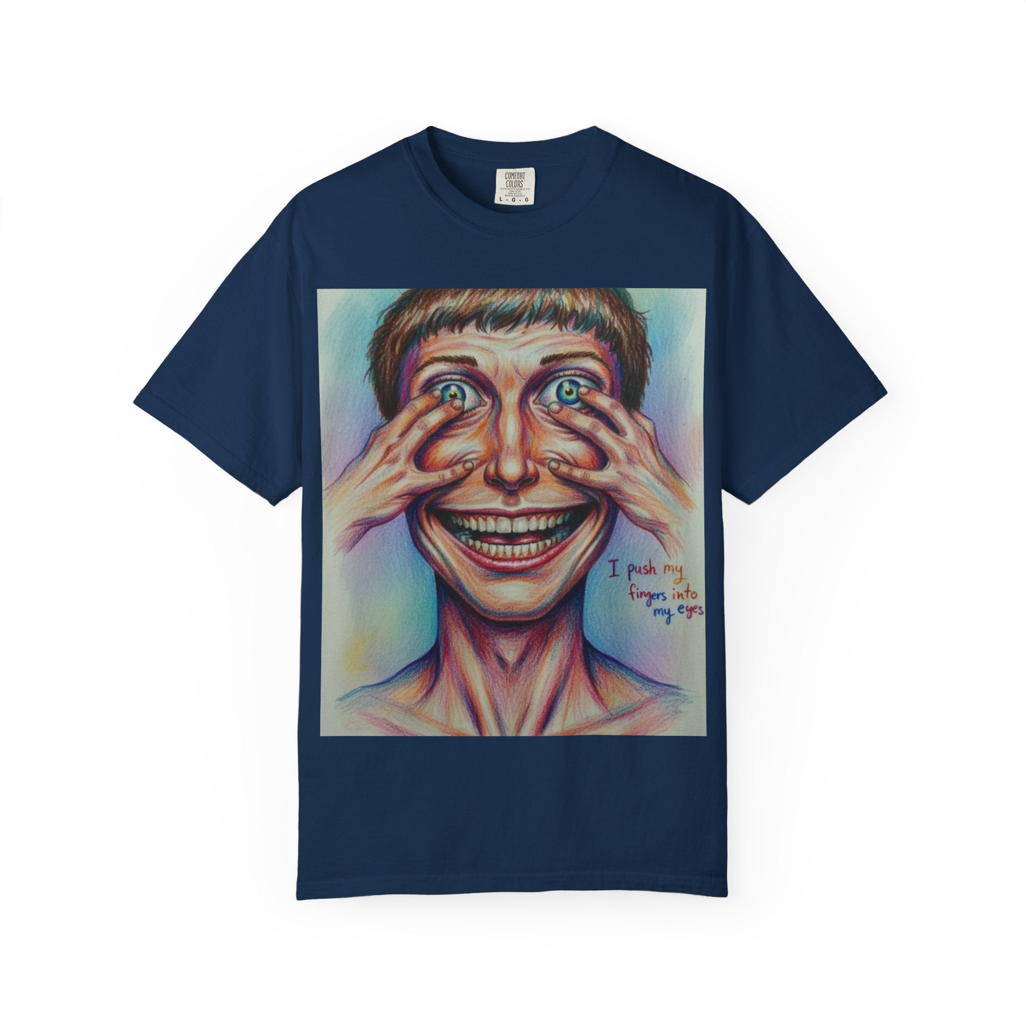 I push my fingers into my eyes T-shirt